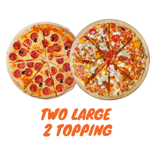 Two large 2 Topping Pizza